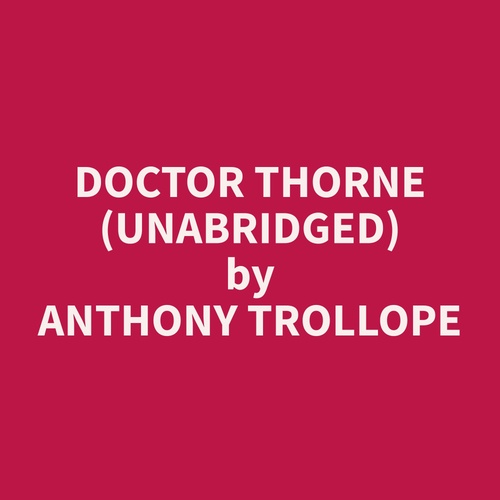 audiobook cover of Doctor Thorne (Unabridged), by Anthony  Trollope
