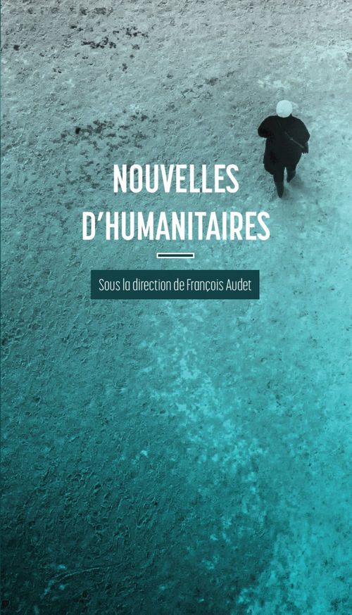 ebook cover of Nouvelles d'humanitaires, by François Audet