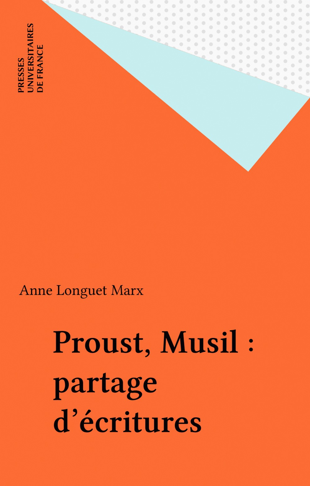 ebook cover of Proust, Musil : partage d'écritures, by Anne Longuet-Marx