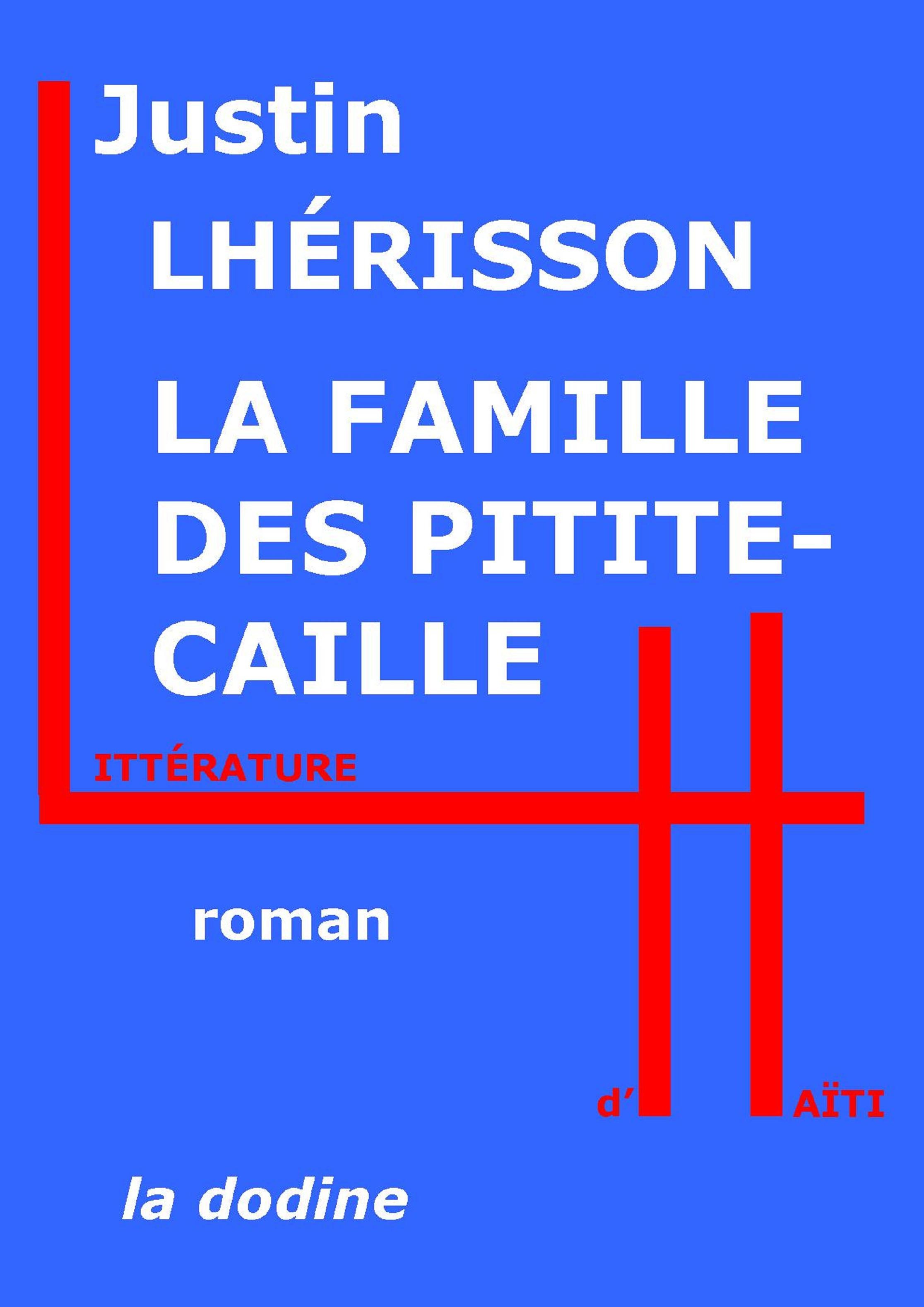 Couverture ebook de La Famille des Pitite-Caille, de Justin Lherisson