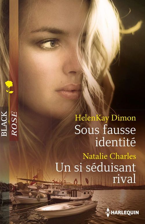 Couverture ebook de Sous fausse identité - Un si séduisant rival, de Nathalie Charles, HelenKay Dimon