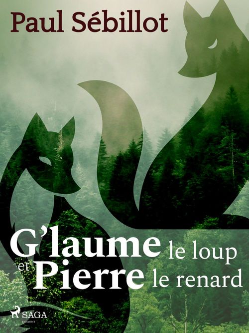 ebook cover of G´laume le loup et Pierre le renard, by Paul Sebillot