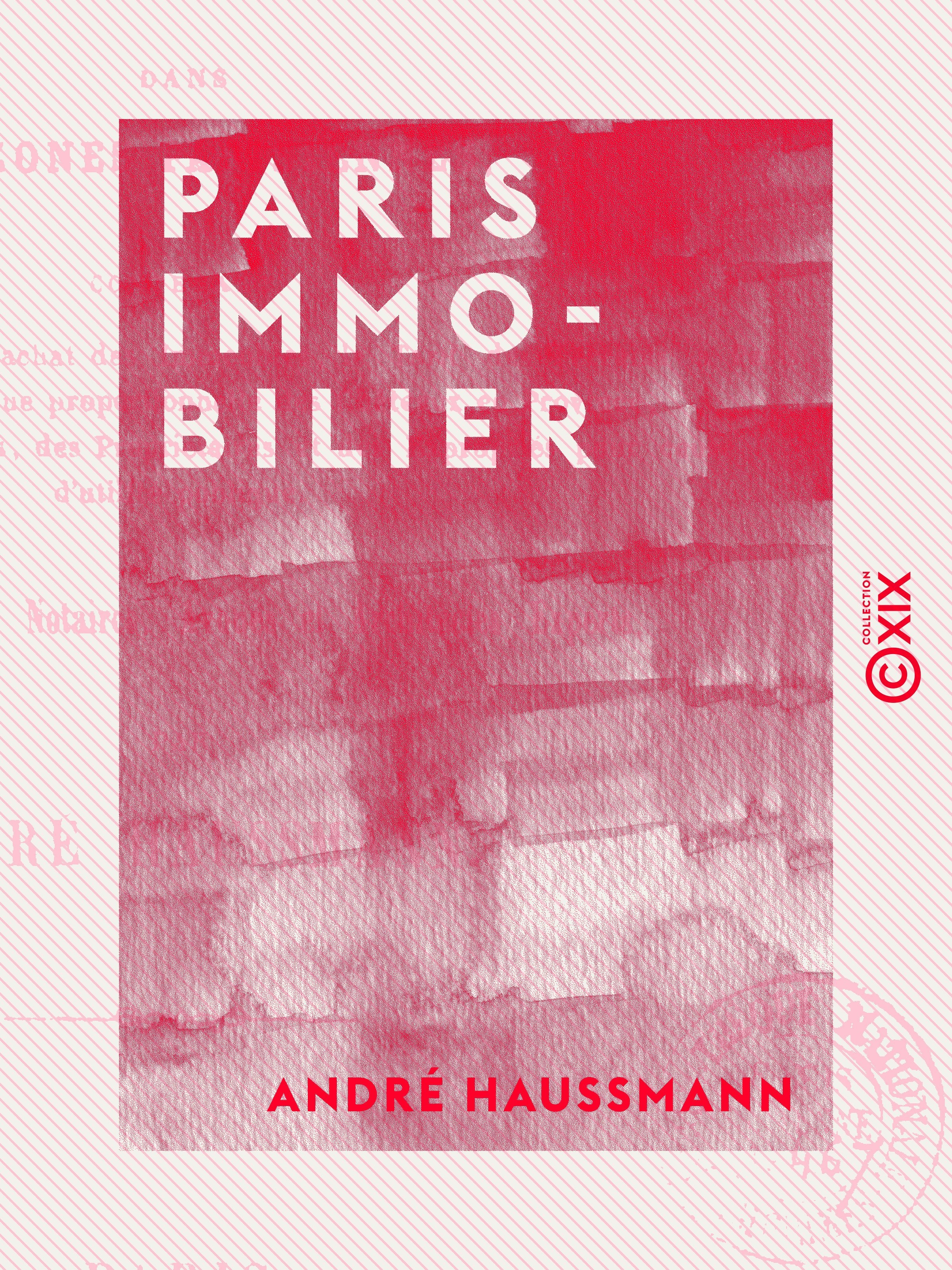 Couverture ebook de Paris immobilier - Notions sur les placements en immeubles dans les zones parisiennes, de Andre Haussmann