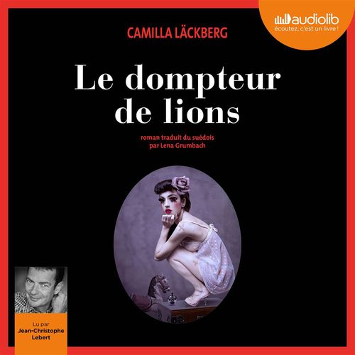 Couverture audiobook de Le Dompteur de lions, de Camilla Läckberg