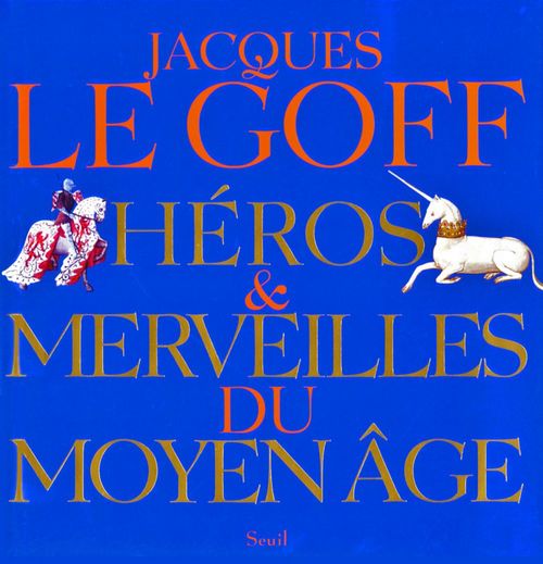ebook cover of Héros et Merveilles du Moyen Age, by Le Goff Jacques