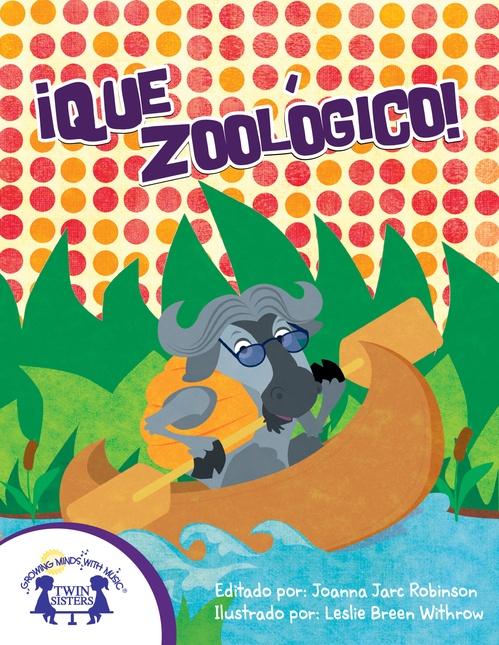ebook cover of ¡Que Zoológico!, by Joanna Jarc Robinson