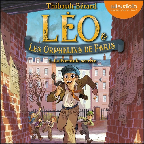 audiobook cover of Léo et les Orphelins de Paris, tome 1 : La Formule secrète, by Thibault Berard