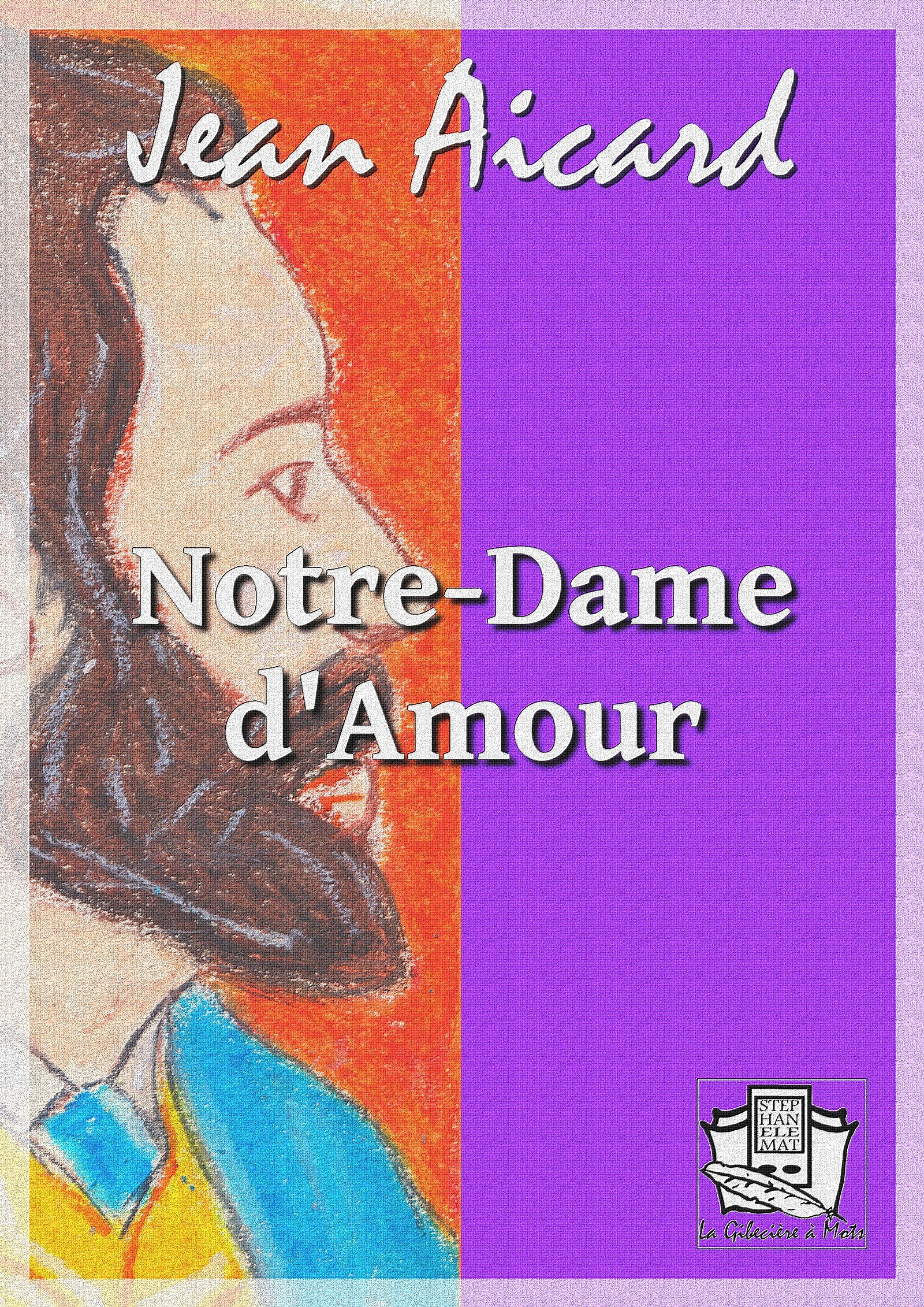 ebook cover of Notre-Dame-d'Amour, by Jean Aicard