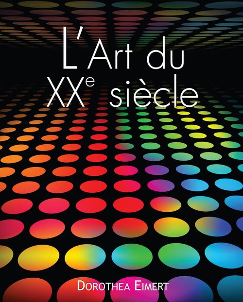 Couverture ebook de L'art du XXe siècle, de Dorothea Eimert