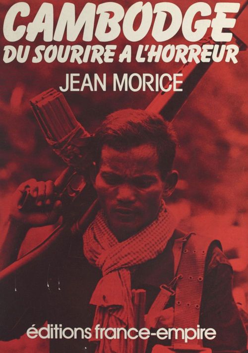 Couverture ebook de Cambodge, du sourire à l'horreur, de Jean Morice