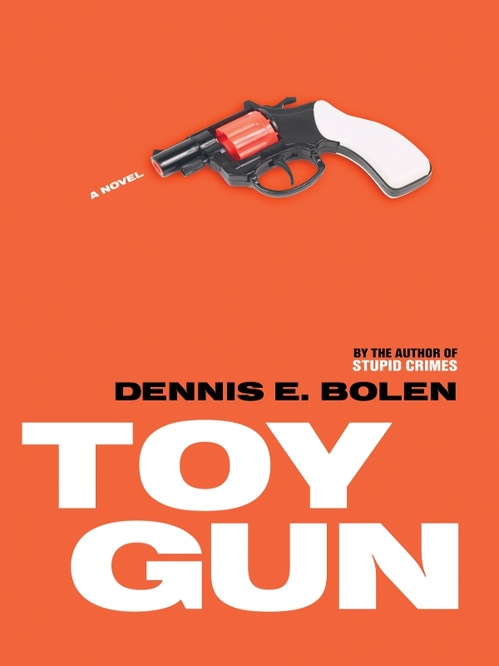 Couverture ebook de Toy Gun, de Dennis E. Bolen