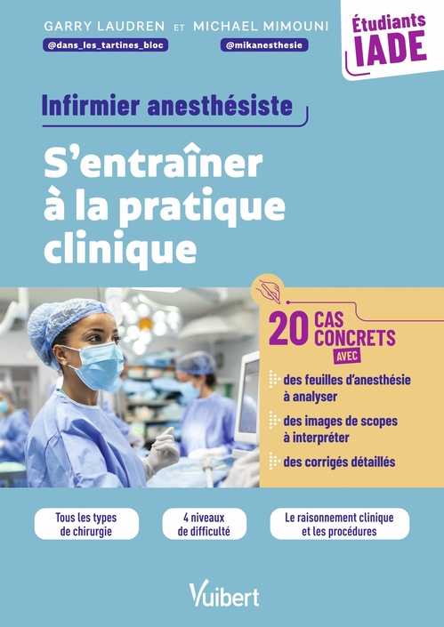 ebook cover of IADE, Infirmier anesthésiste : S'entraîner à la pratique clinique avec 20 cas concrets, by Garry Laudren, Michaël Mimouni