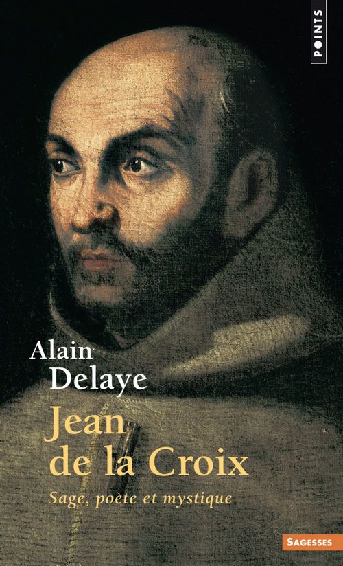 ebook cover of Jean de la Croix. Sage, poète et mystique, by Alain Delaye