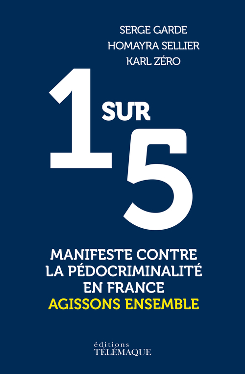 ebook cover of 1 sur 5 - Manifeste contre la pédocriminalité en France, by Homayra Sellier, Karl Zero, Serge Garde