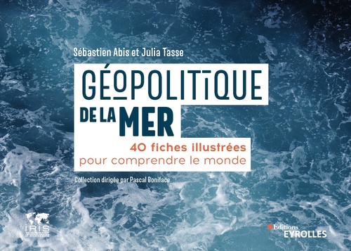 ebook cover of Géopolitique de la mer, by Julia Tasse, Sébastien Abis