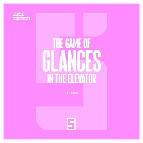 ebook cover of The Game of Glances in the Elevator, by Léwis Verdun