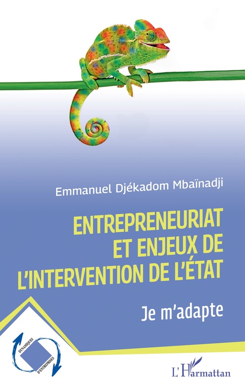Couverture ebook de Entrepreneuriat et enjeux de l'intervention de l'état, de Emmanuel Djékadom Mbaïnadji