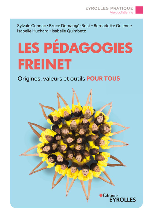 Couverture ebook de Les pédagogies Freinet, de Sylvain Connac, Bruce Demauge-bost, Bernadette Guienne, Isabelle Huchard, Isabelle Quimbetz