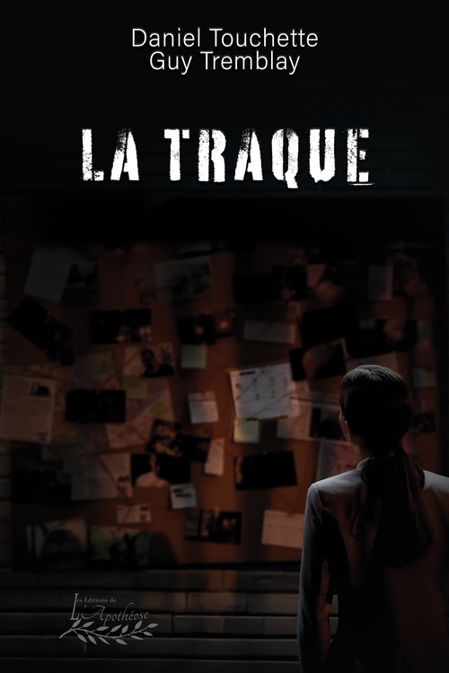 ebook cover of La traque, by Daniel Touchette, Guy Tremblay