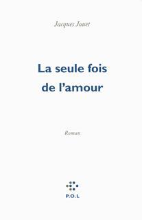 Couverture ebook de La seule fois de l'amour, de Jacques Jouet