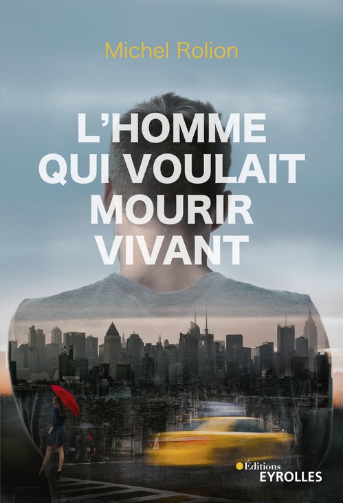 Couverture ebook de L'homme qui voulait mourir vivant, de Michel Rolion
