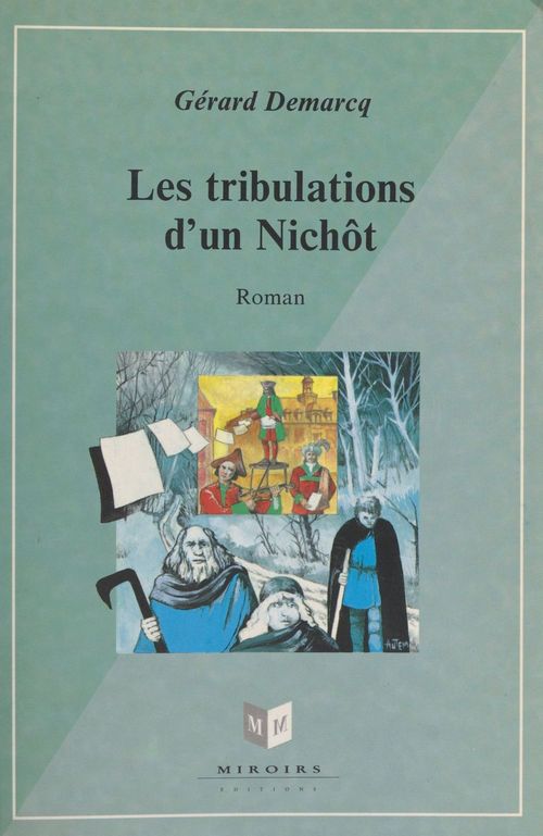 Couverture ebook de Les tribulations d'un Nichôt ou L'extraordinaire providence de l'infortune, de Demarcq