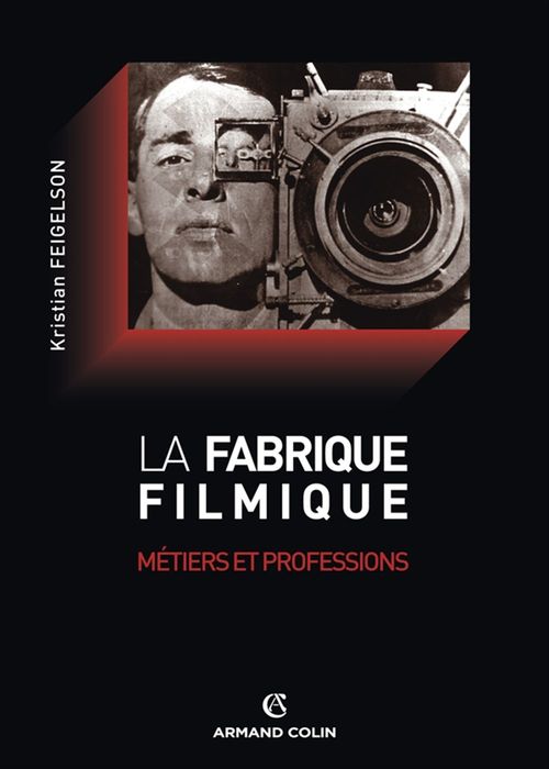 Couverture ebook de La fabrique filmique, de Kristian Feigelson
