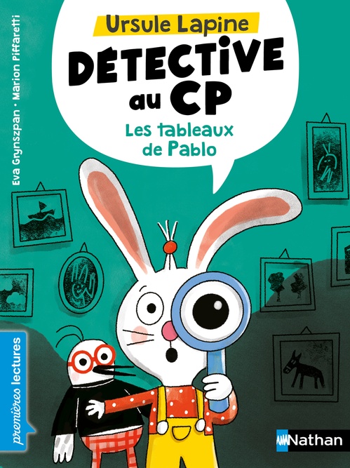 Couverture ebook de Ursule Lapine, détective CP: Les tableaux de Pablo, de Eva Grynszpan