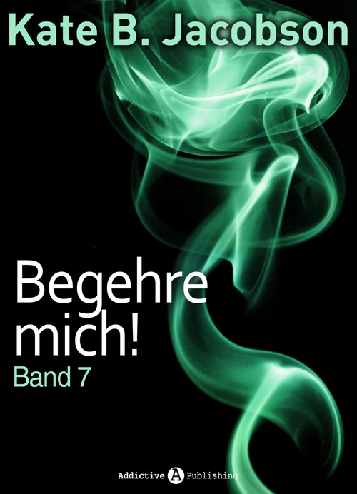 Couverture ebook de Begehre mich! - Band 7, de Kate B. Jacobson