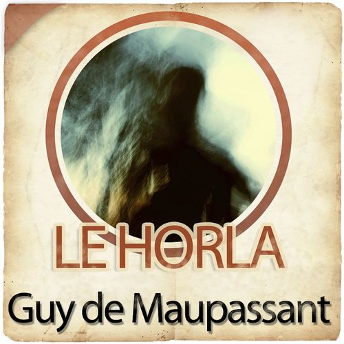 Couverture audiobook de Le Horla, de Guy Maupassant de