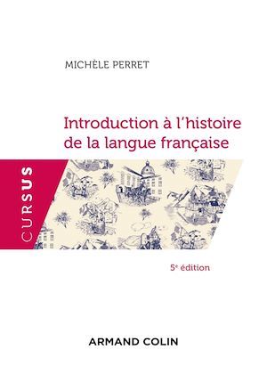 ebook cover of Introduction à l'histoire de la langue française - 5e éd., by Michèle Perret