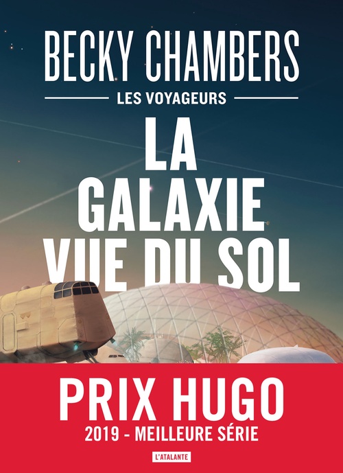 ebook cover of La Galaxie vue du sol, by Becky Chambers