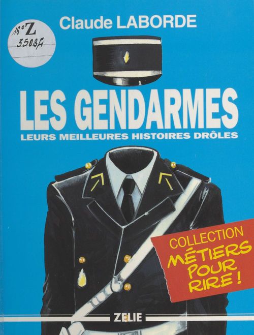 ebook cover of Les Gendarmes : Leurs meilleures histoires drôles, by Christian Laborde