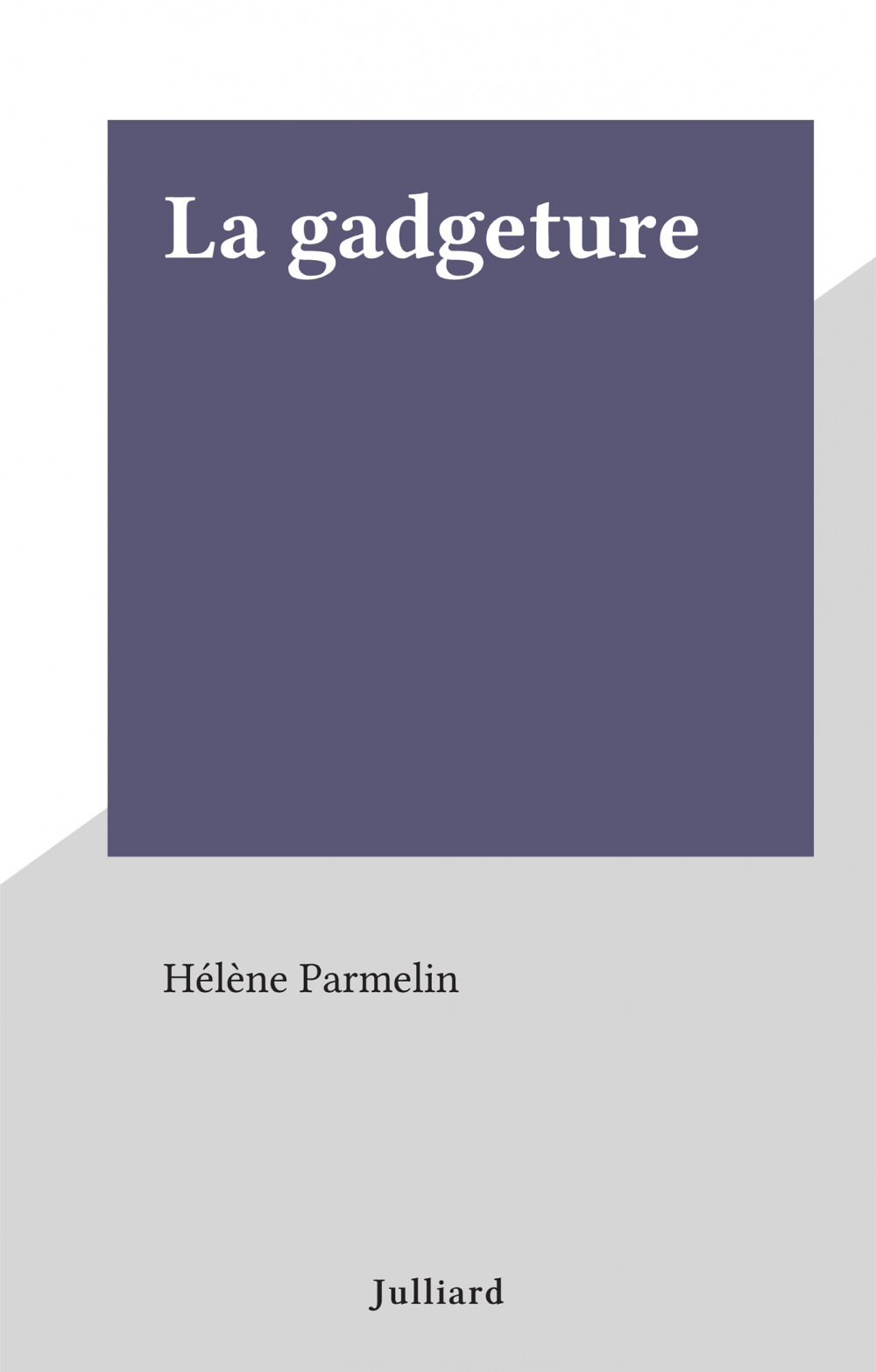 Couverture ebook de La gadgeture, de Helene Parmelin