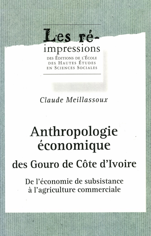 Couverture ebook de Anthropologie économique des Gouro de Côte d´Ivoire, de Claude Meillassoux