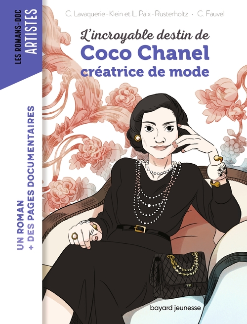 ebook cover of L'incroyable destin de Coco Chanel, créatrice de mode, by Claire Fauvel, Christiane Lavaquerie-Klein, Laurence Paix-Rusterholtz