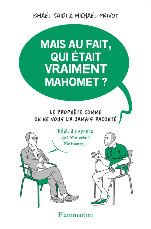 Couverture ebook de Mais au fait, qui était vraiment Mahomet?, de Michaël Privot, Ismaël Saidi