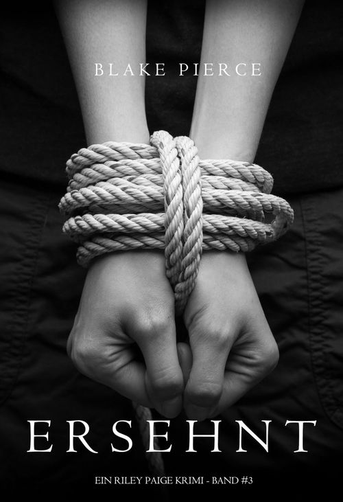 ebook cover of Ersehnt (ein Riley Paige Krimi -- Band #3), by Blake Pierce