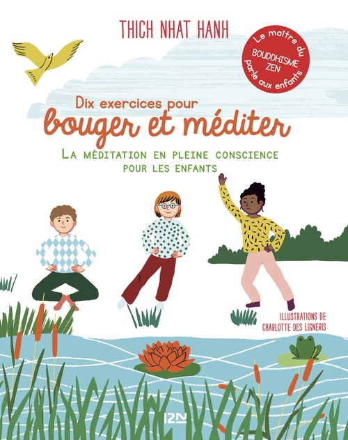 Couverture ebook de Dix exercices pour bouger et méditer - La méditation en pleine conscience pour les enfants, de Charlotte Des Ligneris, Thich Nhât Hanh