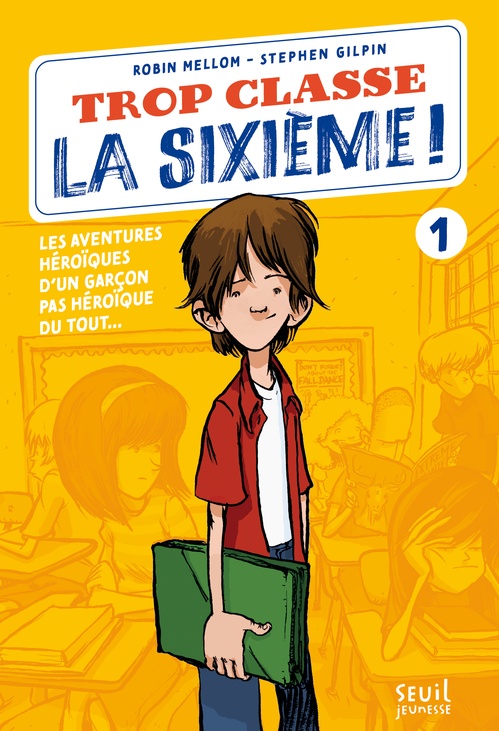 Couverture ebook de Trop Classe la sixième !, de Robin Mellom, Stephen Gilpin