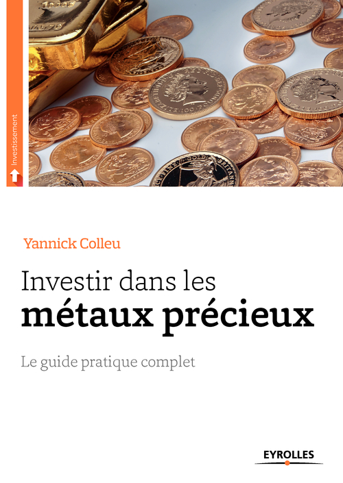 Couverture ebook de Investir dans les métaux précieux, de Yannick Colleu