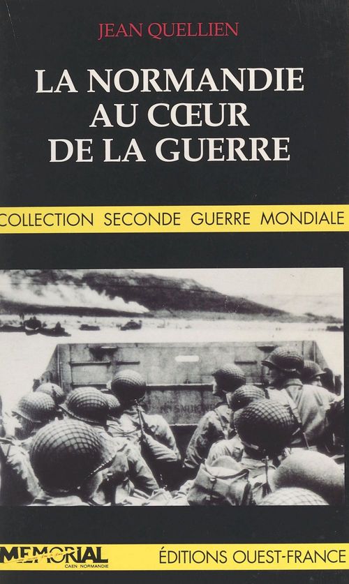 ebook cover of La Normandie au coeur de la guerre, by Quellien J-Quetel C