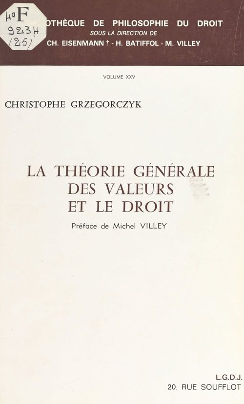 ebook cover of La théorie générale des valeurs et le droit : essai sur les prémisses axiologiques de la pensée juridique, by Grzegorczyk/Villey