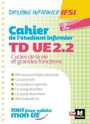 Couverture ebook de Cahier de T.D. de l'étudiant infirmier - UE 2.2 - Cycle de la vie - DEI, de Kamel Abbadi, Patrice Bourgeois, Richard Planells, Sandrine Faure, Yann Riou, Anaïs Phan-Dong