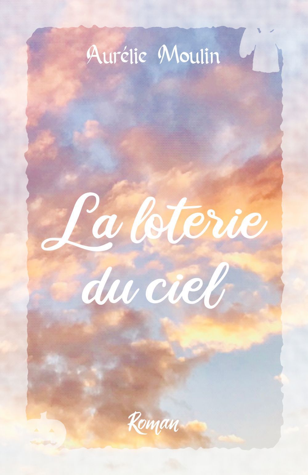 Couverture ebook de La Loterie du Ciel, de Aurélie Moulin