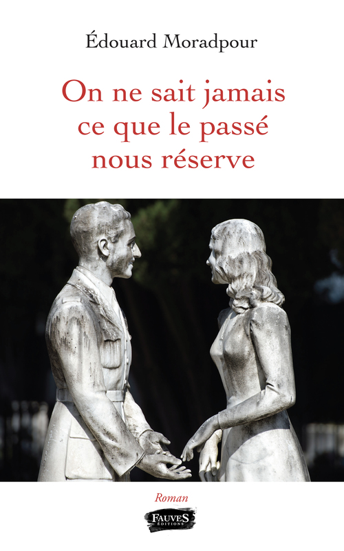 Couverture ebook de On ne sait jamais ce que le passé nous réserve, de Edouard Moradpour