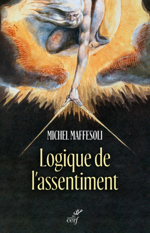 ebook cover of LOGIQUE DE L'ASSENTIMENT - DIRE OUI A LA VIE, by MAFFESOLI MICHEL