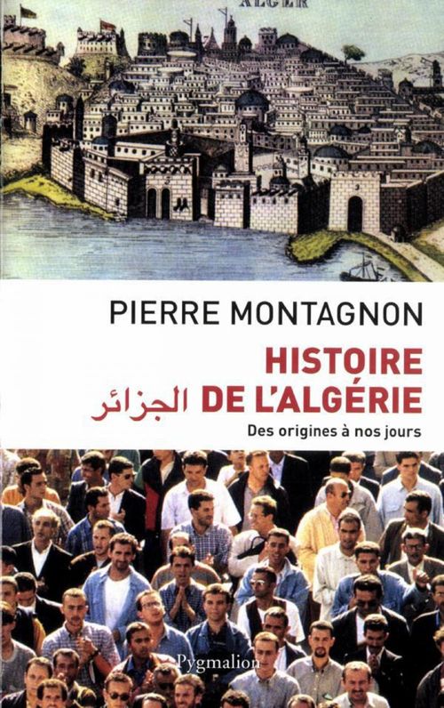 Couverture ebook de Histoire de l'Algérie. Des origines à nos jours, de Montagnon Pierre