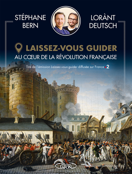 Couverture ebook de Laissez-vous guider - Au coeur de la Révolution française, de Stéphane Bern, Lorànt Deutsch