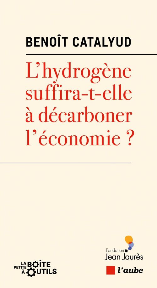 Couverture ebook de L´hydrogène suffira-t-elle à décarboner l´économie ?, de Benoît Calatayud